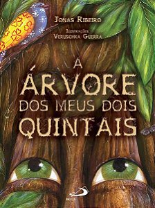 A ÁRVORE DOS MEUS DOIS QUINTAIS