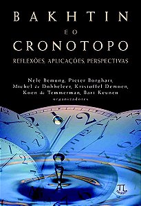 BAKHTIN E O CRONOTOPO - VOL. 1