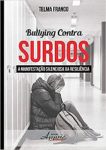 BULLYING CONTRA SURDOS - A MANIFESTACAO SILENCIOSA
