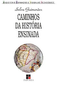 CAMINHOS DA HISTORIA ENSINADA