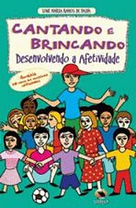 CANTANDO E BRINCANDO - DESENVOLVENDO A AFETIVIDADE