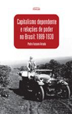 CAPITALISMO DEPENDENTE E RELAÇÕES DE PODER NO BRASIL
