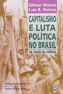 CAPITALISMO E LUTA POLITICA NO BRASIL