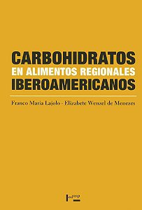 CARBOHIDRATOS EN ALIMENTOS REGIONALES IBEROAMERICANOS - VOL. 1