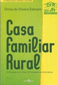 CASA FAMILIAR RURAL - A FORMACAO COM BASE NA PEDAG