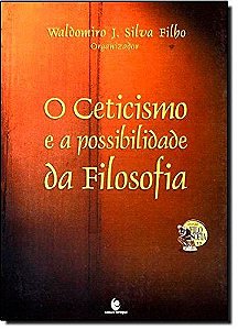 CETICISMO E A POSSIBILIDADE DA FILOSOFIA, O