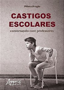 CASTIGOS ESCOLARES: CONVERSANDO COM PROFESSORES