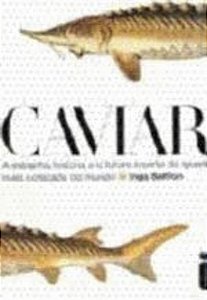 CAVIAR - A ESTRANHA HISTORIA E O FUTURO INCERTO DA