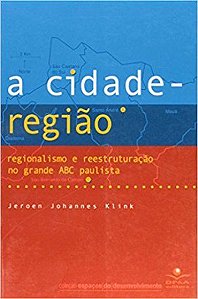 CIDADE-REGIAO, A - REGIONALISMO E REESTRUTURACAO