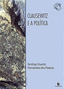 CLAUSEWITZ E A POLÍTICA