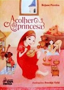 COLHER DA PRINCESA, A