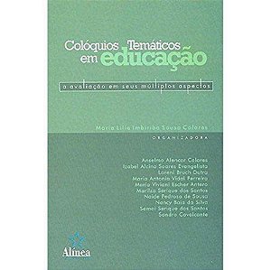 COLOQUIOS TEMATICOS EM EDUCACAO - A AVALIACAO EM S