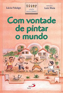 COM VONTADE DE PINTAR O MUNDO
