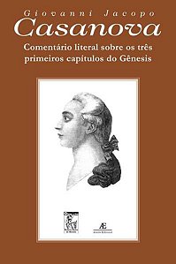 COMENTÁRIO LITERAL SOBRE OS TRÊS PRIMEIROS CAPÍTULOS DO GÊNESIS