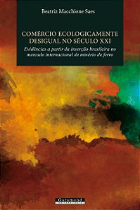 COMÉRCIO ECOLOGICAMENTE DESIGUAL NO SÉCULO XXI