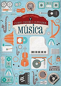 COMO OUVIR E ENTENDER A MUSICA