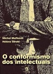 O CONFORMISMO DOS INTELECTUAIS