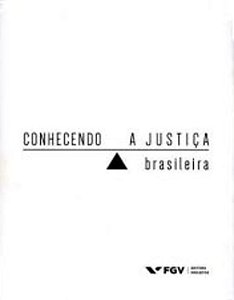 CONHECENDO A JUSTICA BRASILEIRA