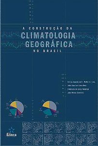 CONSTRUCAO DA CLIMATOLOGIA GEOGRAFICA NO BRASIL, A