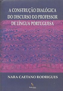 CONSTRUCAO DIALOGICA DO DISCURSO DO PROFESSOR DE L