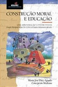 CONSTRUCAO MORAL E EDUCACAO