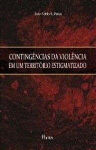 CONTINGENCIAS DA VIOLENCIA EM UM TERRITORIO ESTIGM