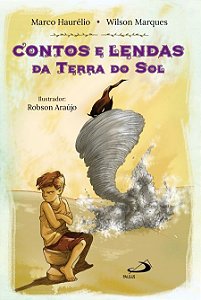 CONTOS E LENDAS DA TERRA DO SOL