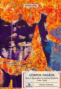 CORPOS PAGAOS- USOS NA CULTURA BRASILEIRA -1960-19