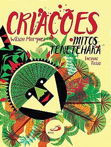 CRIAÇÕES, MITOS TENETEHARA