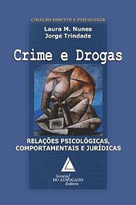 CRIME E DROGAS - RELACOES PSICOLOGICAS, COMPORTAME