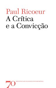 CRITICA E A CONVICCAO, A