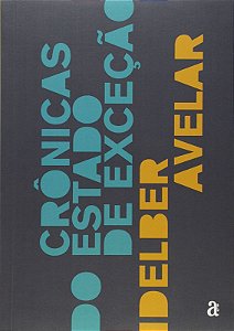 CRONICAS DE UM ESTADO DE EXCECAO