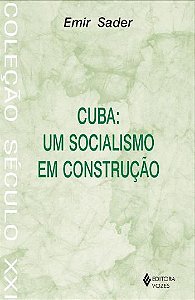CUBA - UM SOCIALISMO EM CONSTRUCAO