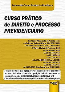 CURSO PRATICO DE DIREITO E PROCESSO PREVIDENCIARIO