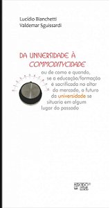DA UNIVERSIDADE À COMMODITYCIDADE