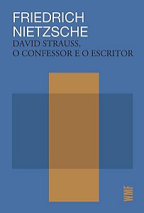 DAVID STRAUSS, O CONFESSOR E O ESCRITOR
