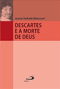 DESCARTES E A MORTE DE DEUS