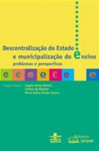 DESCENTRALIZACAO DO ESTADO E MUNICIPALIZACAO DO EN