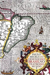 O DESENHO DO BRASIL NO TEATRO DO MUNDO