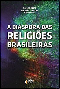 A DIÁSPORA DAS RELIGIÕES BRASILEIRAS