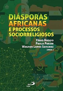 DIÁSPORAS AFRICANAS E PROCESSOS SOCIORRELIGIOSOS