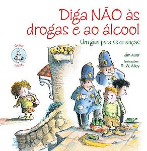 DIGA NÃO ÀS DROGAS E AO ÁLCOOL