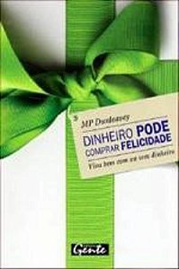 DINHEIRO PODE COMPRAR FELICIDADE