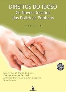 DIREITOS DO IDOSO - OS NOVOS DESAFIOS DAS POLÍTICAS PÚBLICAS - VOL. 2