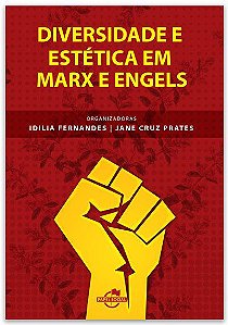 DIVERSIDADE E ESTÉTICA EM MARX E ENGELS
