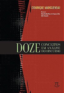 DOZE CONCEITOS EM ANÁLISE DO DISCURSO- VOLUME I