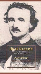 EDGAR ALLAN POE - NUNCA ESTIVE REALMENTE LOUCO