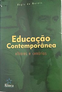 EDUCACAO CONTEMPORANEA - OLHARES E CENARIOS