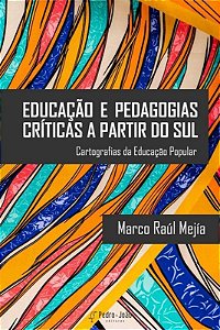 EDUCACAO E PEDAGOGIAS CRITICAS A PARTIR DO SUL
