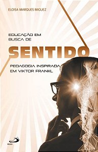 EDUCAÇÃO EM BUSCA DE SENTIDO